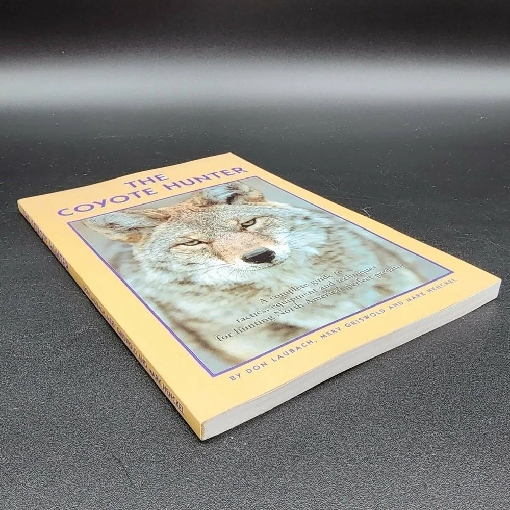 The Coyote Hunter Paperback Book New Old Stock Predator Hunting Tactics Guide‎